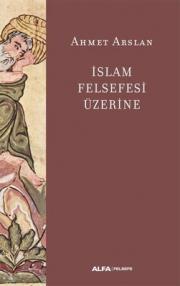 İslam Felsefesi Üzerine 