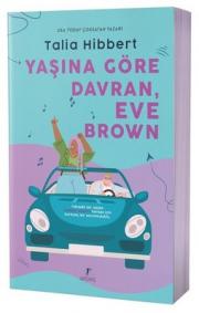 Yaşına Göre Davran, Eve Brown