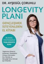 Longevity Planı - Gençleşmek İsteyenlerin El Kitabı