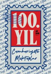 100. Yıl Cumhuriyet'e Mektuplar