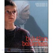 
Bulutları Beklerken (VCD)Rüçhan Çalıkkur, Rıdvan Yağcı, İsmail Baysan
