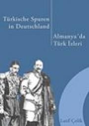 Türkische Spuren in Deutschland Almanya'da Türk Izleri