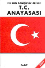 T.C. Anayasasi 2007En Son Degisikligiyle