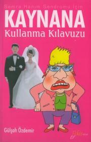 Kaynana Kullanma Kilavuzu