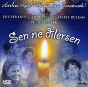 Sen Ne Dilersen (VCD)Fikret Kuskan, Isik Yenersu