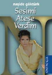 Sesimi Ateşe VerdimNaşide Göktürk