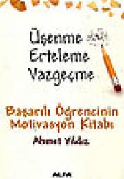 Üşenme Erteleme VazgeçmeAhmet Yildiz