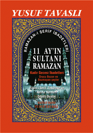 11 Ay'in Sultani Ramazan<br />Ramazan-i Serif Ibadetleri