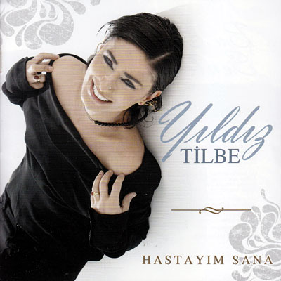 Hastayim Sana<br />Yildiz Tilbe