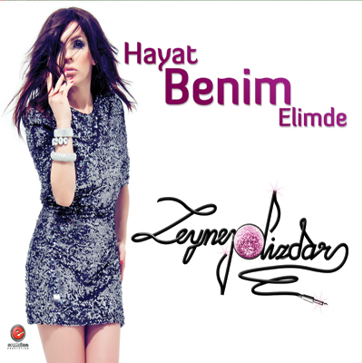 Hayat Benim Elimde<br /> Zeynep Dizdar