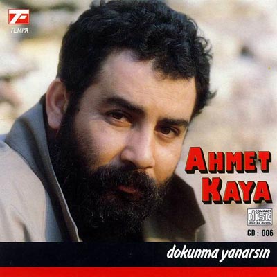 Dokunma Yanarsın <br />Ahmet Kaya
