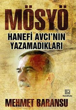 Mösyö <br />Hanefi Avcı'nın Yazamadıkları