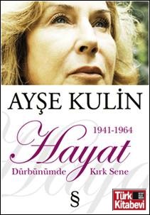 Hayat <br />Dürbünümde Kırk Sene