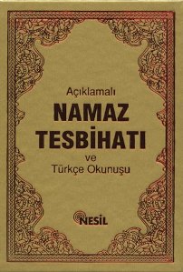 Açıklamalı Namaz Tesbihatı ve Türkçe Okunuşu