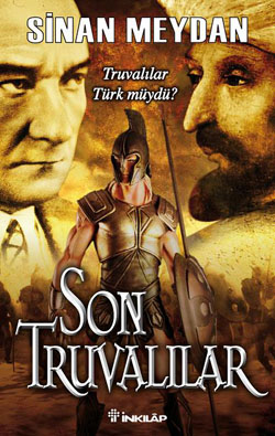 Son Truvalılar  <br /> Truvalılar, Türkler ve Atatürk