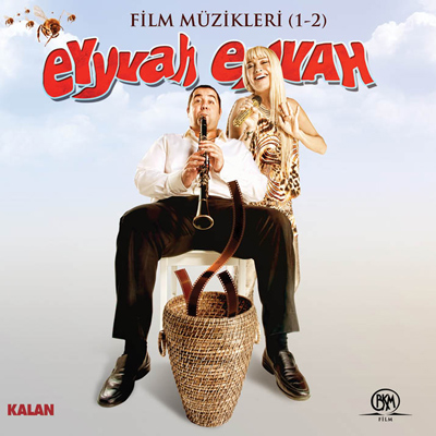 Eyyvah Eyvah (1-2)<br /> Film Müzikleri