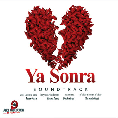 Ya Sonra (Soundtrack) <br />Film Müziği / Özcan Deniz