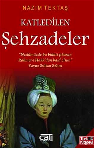 
Katledilen Şehzadeler
(Özel Baski)

