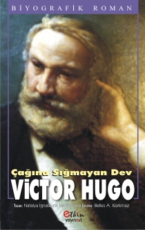 Çağına Sığmayan Dev Victor Hugo