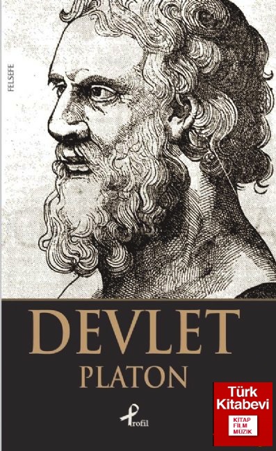 Devlet<br /> (Devlet Kavramını Ilk Kez Ortaya Atan<br /> Platon'dan Tam Metin, Eksiksiz Çevirisiyle)