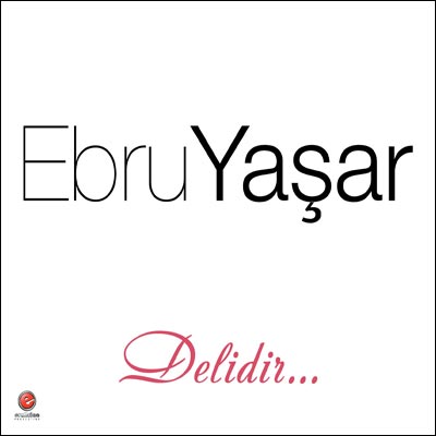 Delidir <br />Ebru Yaşar