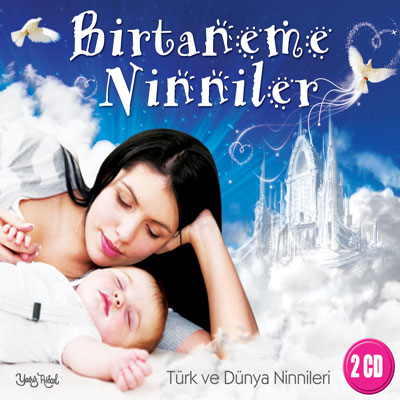 Birtaneme Ninniler  <br />Türk ve Dünya Ninnileri <br />(2 CD)