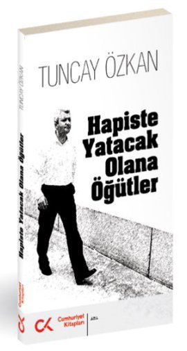 Hapiste Yatacak Olana Öğütler