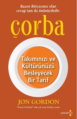 Çorba (Takımınızı ve Kültürünüzü Besleyecek Bir Tarif)