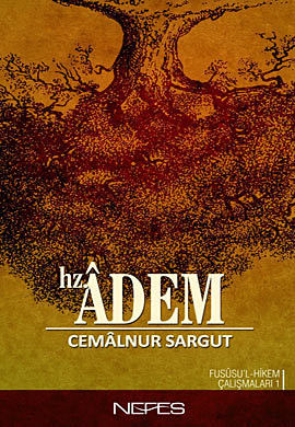 Hz. Adem (Fususu'l-Hikem Çalışmaları 1)