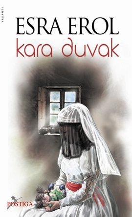 Kara Duvak<br /> Çocuk Gelinlerin Olay Yaratan Kitabı