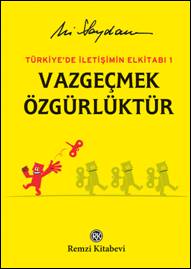 Vazgeçmek Özgürlüktür