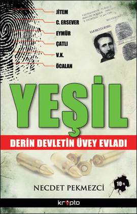 Yeşil <br />Derin Devletin Üvey Evladı