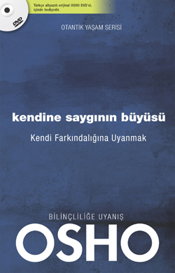 Kendine Saygının Büyüsü <br /> Kendi Farkındalığına Uyanmak