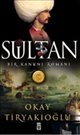 Sultan <br /> Bir Kanuni Romanı