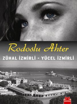
Rodoslu Ahter
(Mısır'da başlayan, Rodos'a Uzanan Hikaye)

