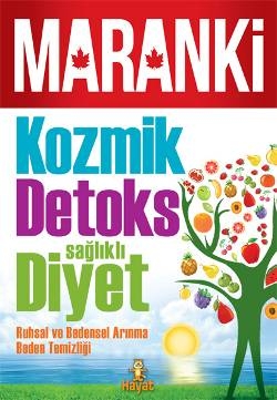 Kozmik Detoks Sağlıklı Diyet<br /> (Maranki'nin Yeni Kitabı)