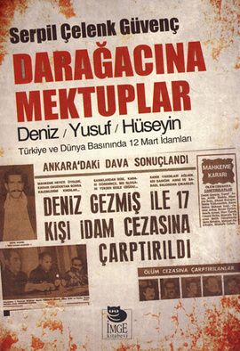 Darağacına Mektuplar - Deniz / Yusuf / Hüseyin