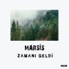 Zamanı Geldi / Komoxtu Ora<br /> Marsis