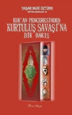 Kuran Penceresinden <br />Kurtuluş Savaşı'na Bir Bakış