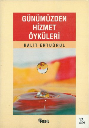 Günümüzden Hizmet Öyküleri