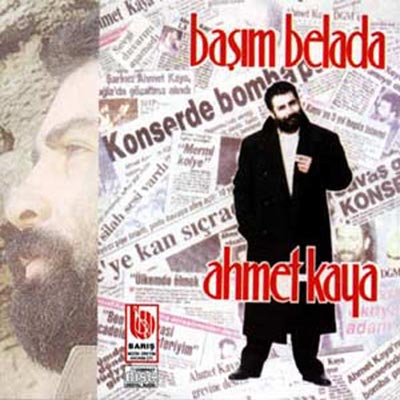 Başım Belada<br />Ahmet Kaya