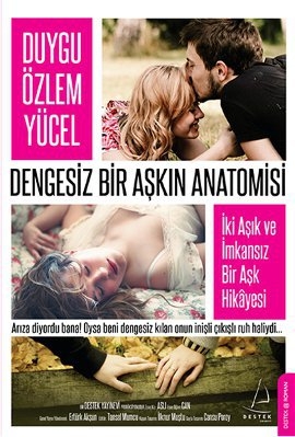 Dengesiz Bir Aşkın Anatomisi