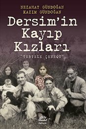 Dersim'in Kayıp Kızları : Tertele Çenequ