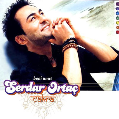 Beni Unut Çakra<br />Serdar Ortaç