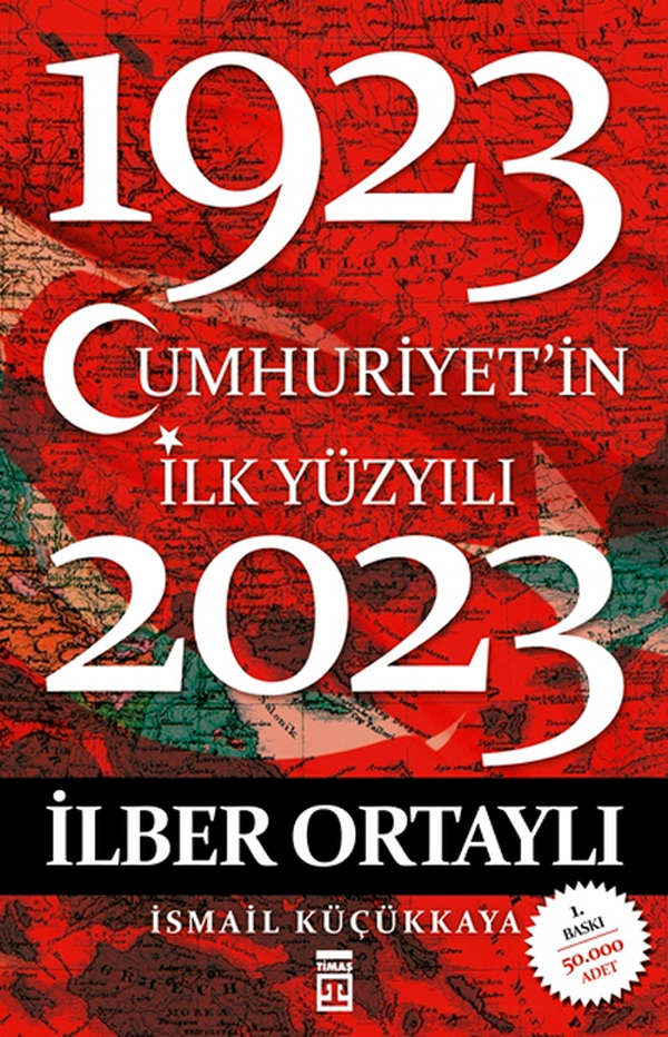 Cumhuriyet’in İlk Yüzyılı<br /> (1923-2023)