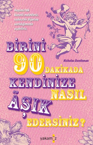 Birini 90 Dakikada Kendinize Nasıl Aşık Edersiniz?