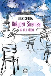 Gökyüzü Sineması <br />İki Film Birden