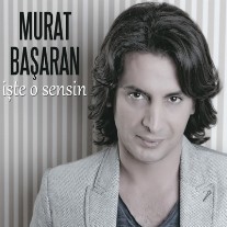 İşte O Sensin <br />Murat Başaran