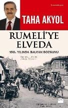 
Rumeli'ye Elveda - 100. Yılında Balkan Bozgunu 
