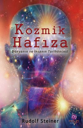 Kozmik Hafıza <br />Dünyanın ve İnsanın Tarih Öncesi